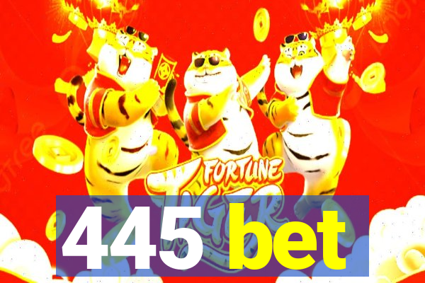 445 bet